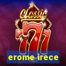 erome irece